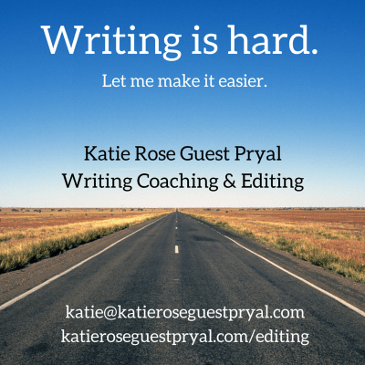 A photograph of a paved road through flat land, overlaid with text that reads: Writing is hard. Let me make it easier. Katie Rose Guest Pryal, Writing Coaching & Editing. katie@pryalromance.com, pryalromance.com/editing