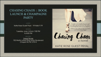 Alt Text: Chasing Chaos Book Launch & Champagne Party, Katie Rose Guest Pryal, 919-666-7179, Tuesday, June 14, 7pm at Flyleaf Books in Chapel hill